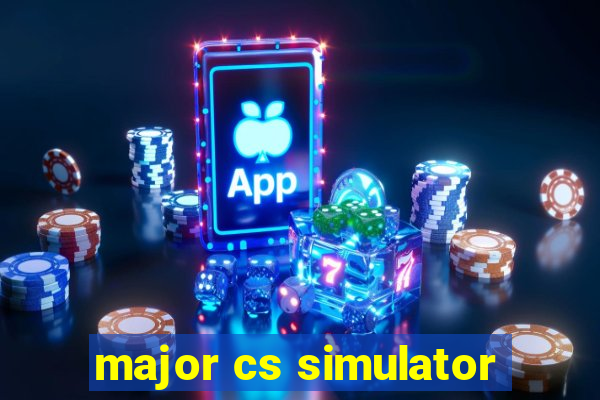 major cs simulator