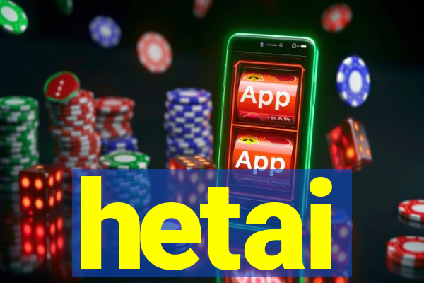 hetai