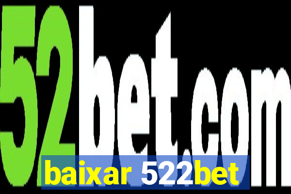 baixar 522bet