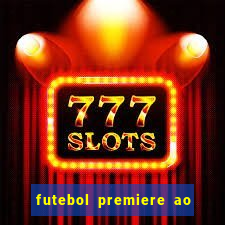futebol premiere ao vivo gratis
