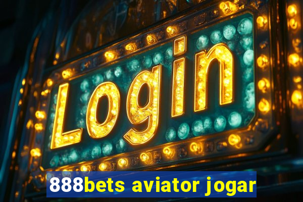 888bets aviator jogar