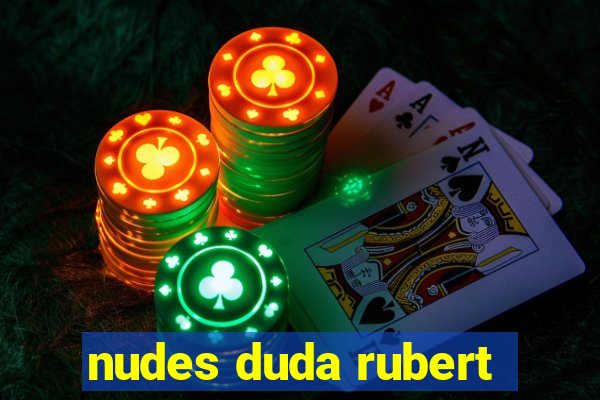 nudes duda rubert