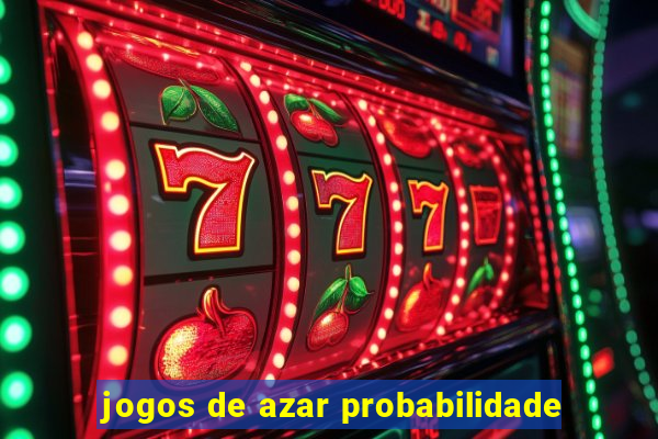 jogos de azar probabilidade