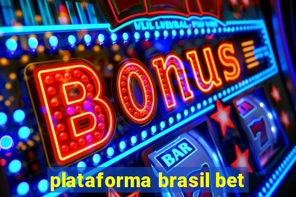 plataforma brasil bet