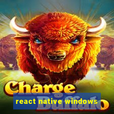react native windows