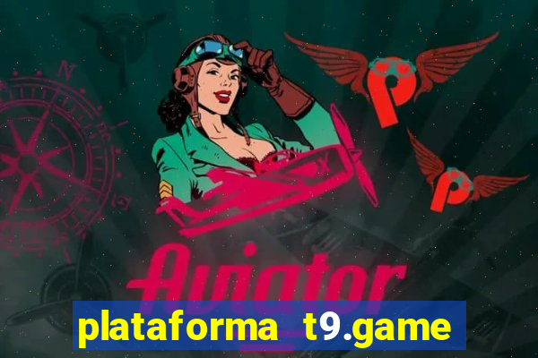 plataforma t9.game é confiável