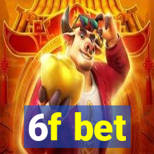 6f bet