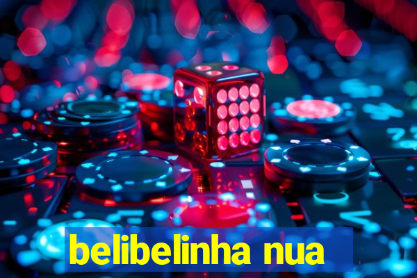 belibelinha nua