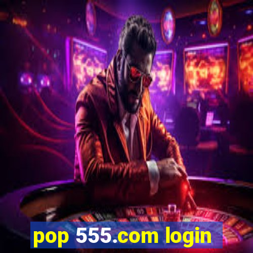 pop 555.com login