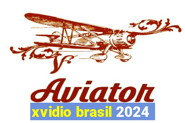 xvidio brasil 2024