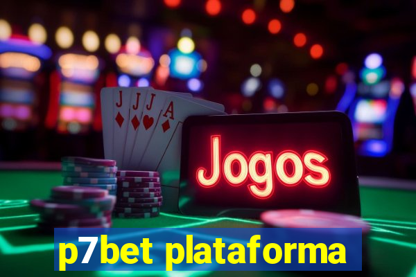 p7bet plataforma