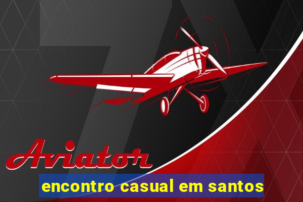 encontro casual em santos