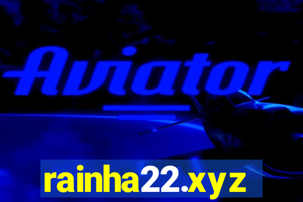 rainha22.xyz