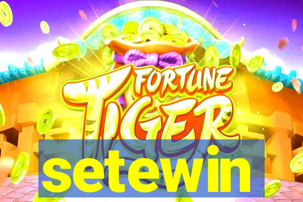 setewin