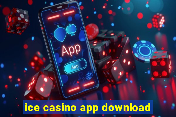 ice casino app download