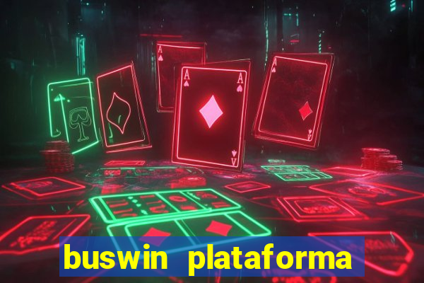 buswin plataforma de jogos