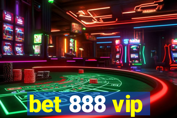 bet 888 vip