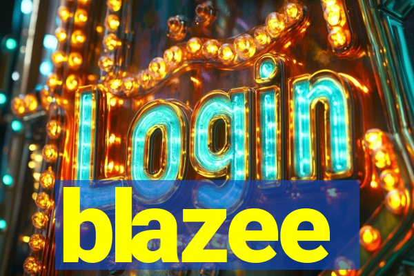 blazee