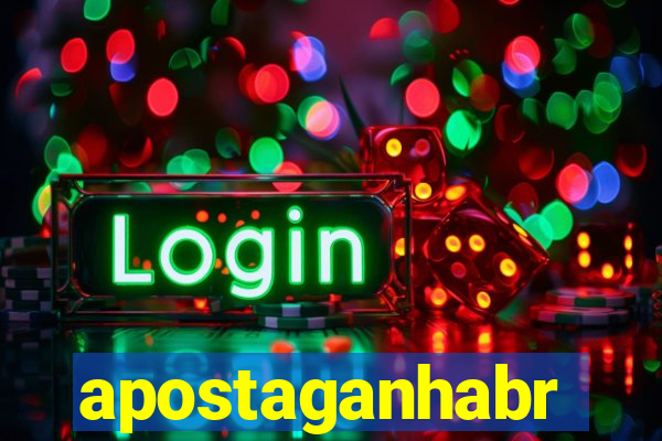 apostaganhabr