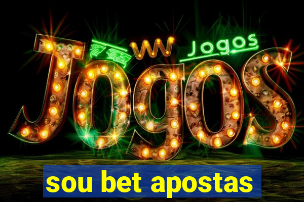 sou bet apostas