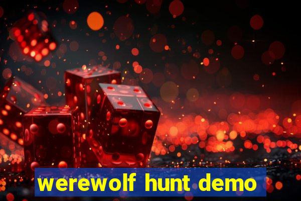 werewolf hunt demo