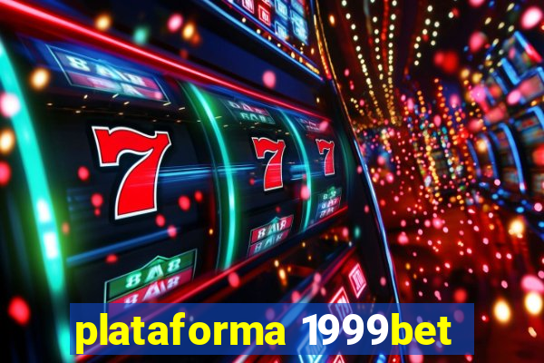 plataforma 1999bet