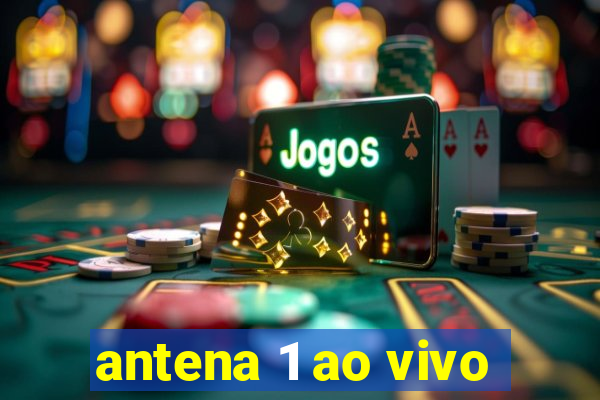 antena 1 ao vivo