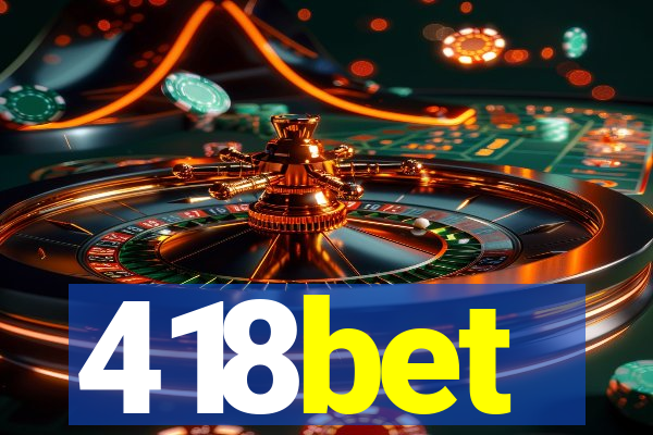 418bet