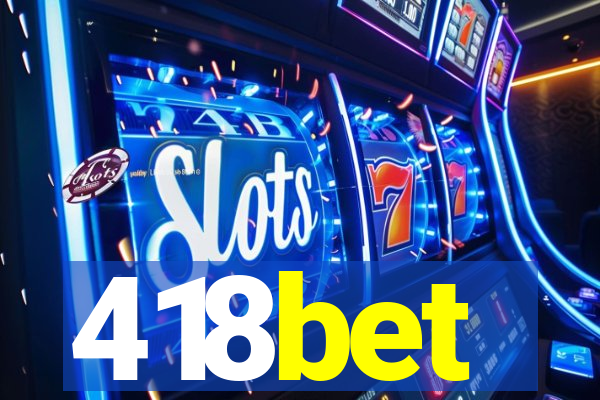 418bet