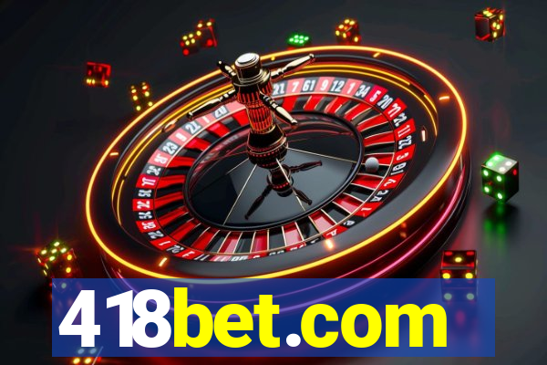 418bet.com