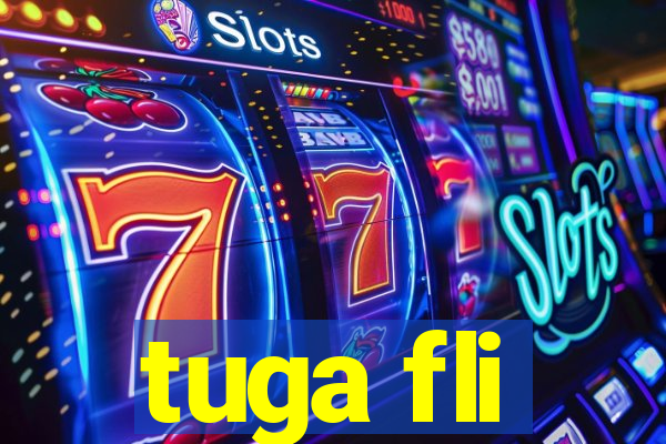 tuga fli
