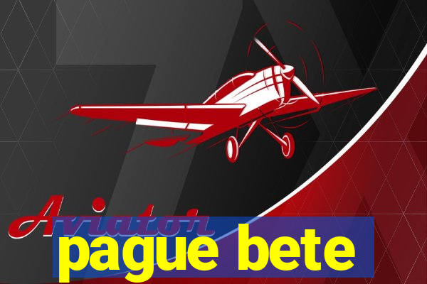 pague bete
