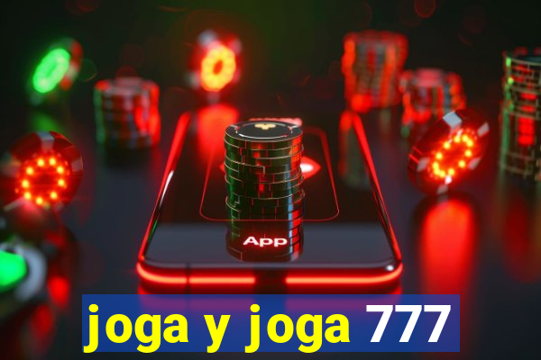 joga y joga 777