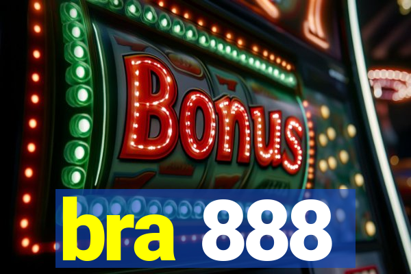 bra 888