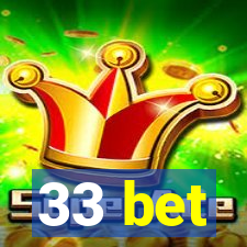 33 bet