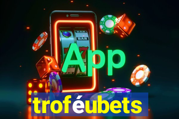 troféubets