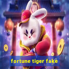 fortune tiger fake