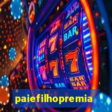 paiefilhopremiacoes.com