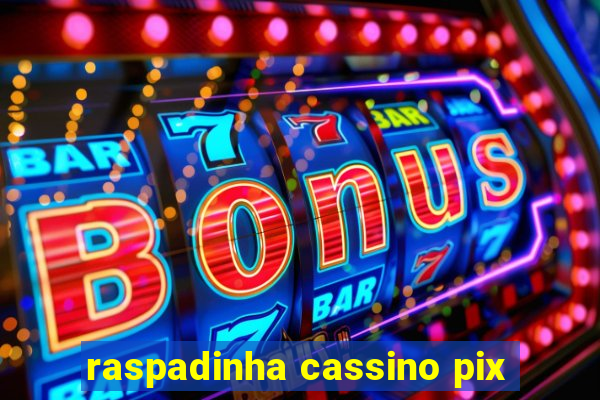 raspadinha cassino pix