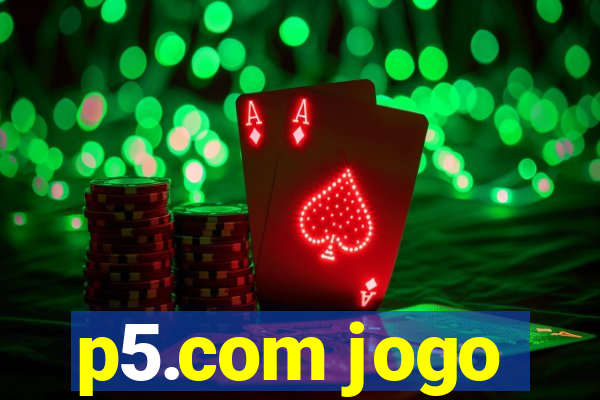 p5.com jogo
