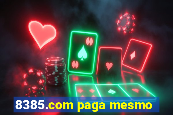 8385.com paga mesmo
