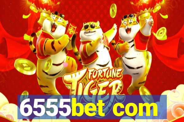 6555bet com