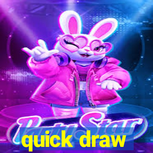 quick draw