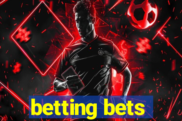 betting bets
