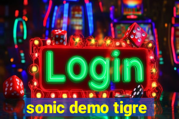 sonic demo tigre