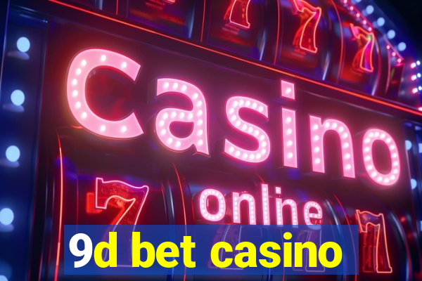 9d bet casino