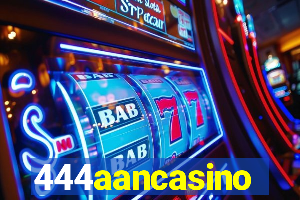 444aancasino