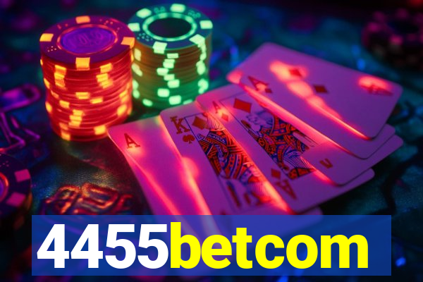 4455betcom