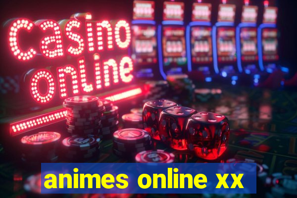 animes online xx