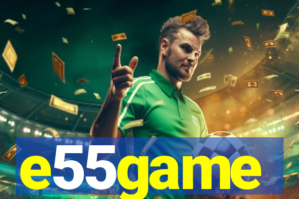 e55game